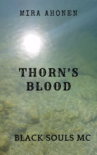Thorn's Blood, MC romance by Mira Ahonen